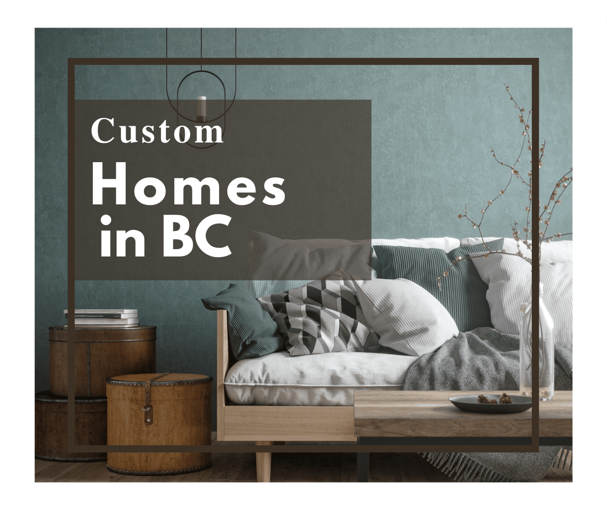 BC Custom Home Builder