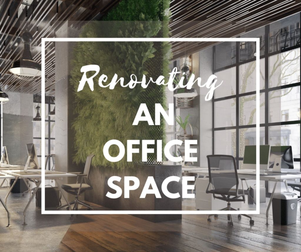 Modern renovated office space with open-concept design, natural lighting, greenery, and stylish workstations. Text overlay: 'Renovating an Office Space'.